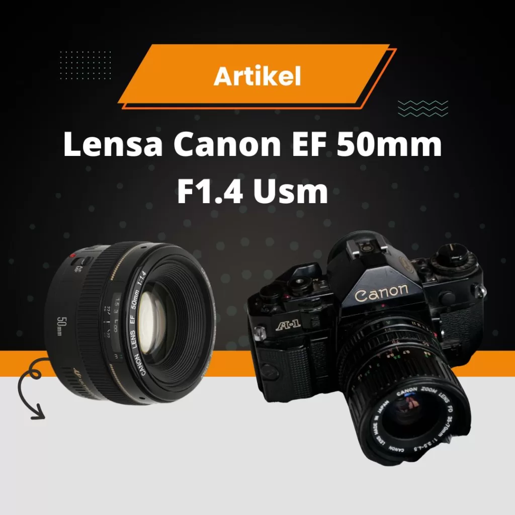 Lensa Canon EF 50mm F1.4 Usm